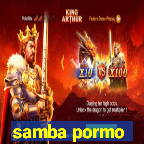 samba pormo